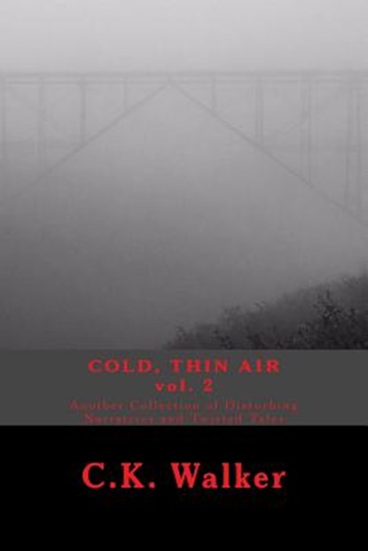 Cold, Thin Air Volume #2, C. K. Walker - Paperback - 9781517039912