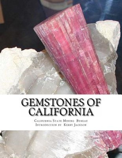 Gemstones of California, Kerby Jackson - Paperback - 9781517082536