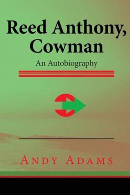 Reed Anthony, Cowman, ADAMS,  Andy - Paperback - 9781517085865