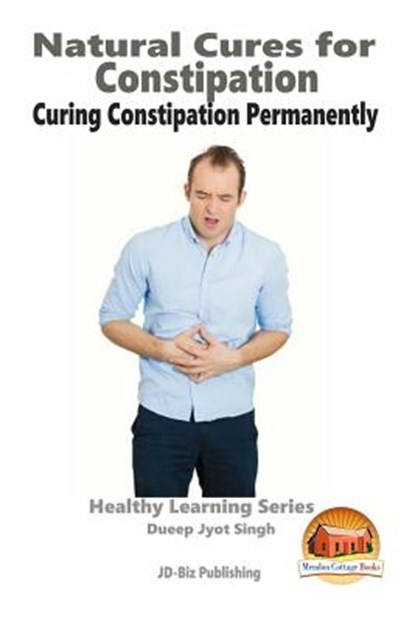Natural Cures for Constipation - Curing Constipation Permanently, John Davidson - Paperback - 9781517119072