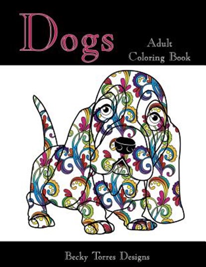 Dogs Adult Coloring Book, Becky L. Torres - Paperback - 9781517140984