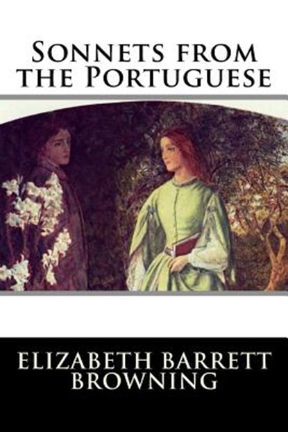 Sonnets from the Portuguese, Elizabeth Barrett Browning - Paperback - 9781517182618