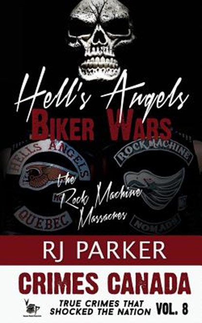Hell's Angels Biker Wars: The Rock Machine Massacres, Peter Vronsky - Paperback - 9781517198718
