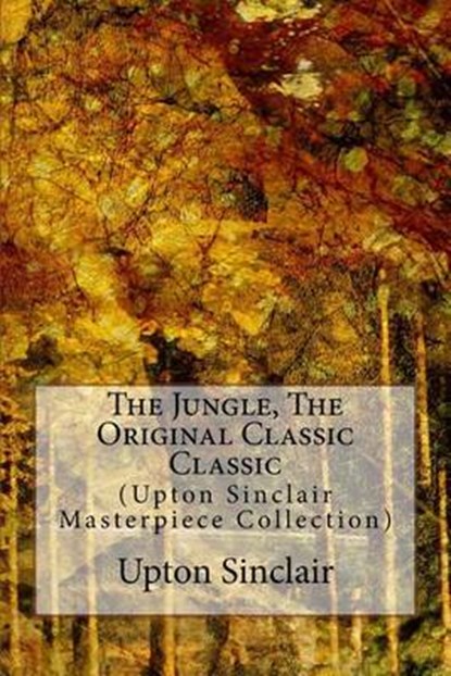 The Jungle, SINCLAIR,  Upton - Paperback - 9781517208592