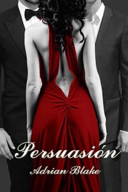 Persuasion, BLAKE,  Adrian - Paperback - 9781517212810