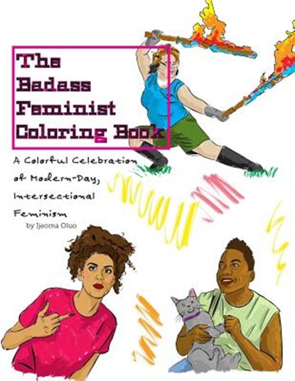 The Badass Feminist Coloring Book, Ijeoma Oluo - Paperback - 9781517268657