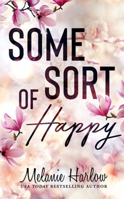 Some Sort of Happy (Skylar and Sebastian), Melanie Harlow - Paperback - 9781517284640