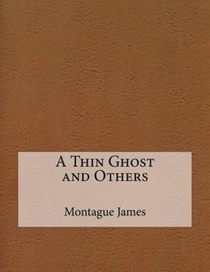 A Thin Ghost and Others, JAMES,  Montague Rhodes - Paperback - 9781517311469