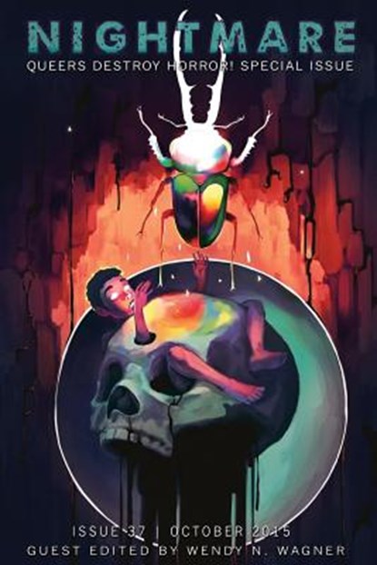 Nightmare Magazine, October 2015 (Queers Destroy Horror! special issue), Lucy a. Snyder - Paperback - 9781517320089