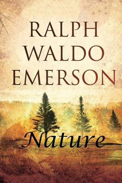 Nature, Ralph Waldo Emerson - Paperback - 9781517344696