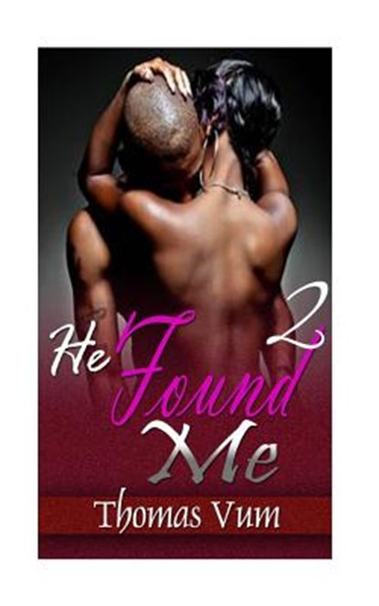 He Found Me 2, Thomas Vum - Paperback - 9781517378332