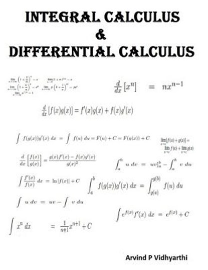 Integral Calculus & Differential Calculus, Arvind P. Vidhyarthi - Paperback - 9781517409241