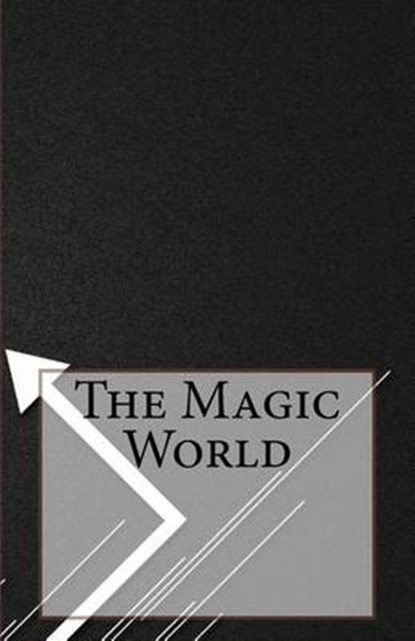 The Magic World, NESBIT,  Edith - Paperback - 9781517423063