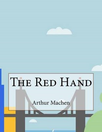 The Red Hand, MACHEN,  Arthur - Paperback - 9781517442118