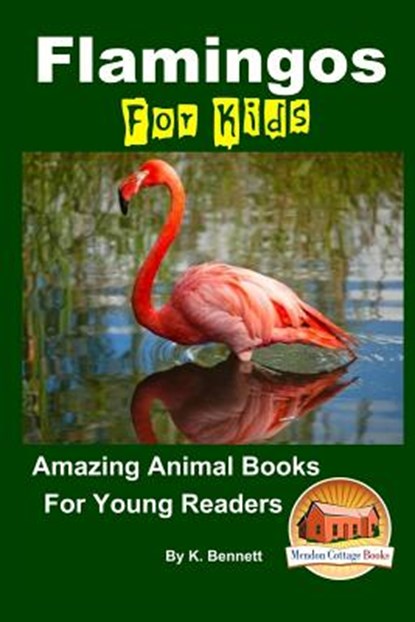 Flamingos For Kids Amazing Animal Books For Young Readers, DAVIDSON,  John - Paperback - 9781517448158