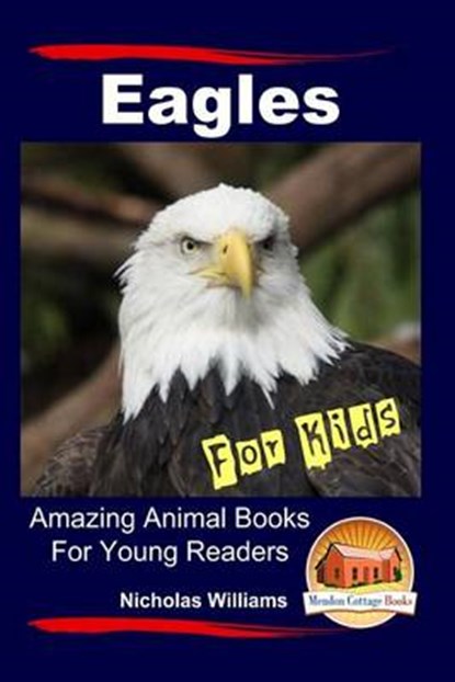 Eagles For Kids Amazing Animal Books For Young Readers, John Davidson - Paperback - 9781517449827