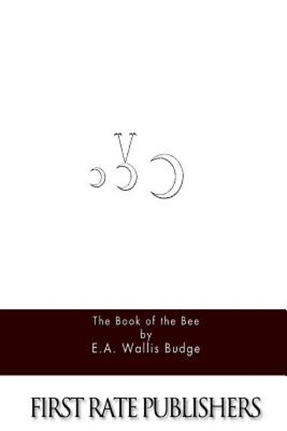 The Book of the Bee, E. a. Wallis Budge - Paperback - 9781517484002