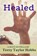 Healed, HOBBS,  Terry Taylor - Paperback - 9781517608873