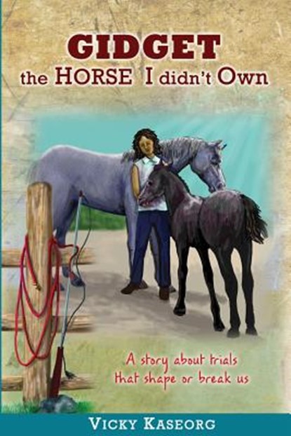 Gidget -- The Horse I didn't Own, Alex McGilvery - Paperback - 9781517621223