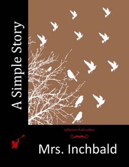A Simple Story, Mrs Inchbald - Paperback - 9781517636500