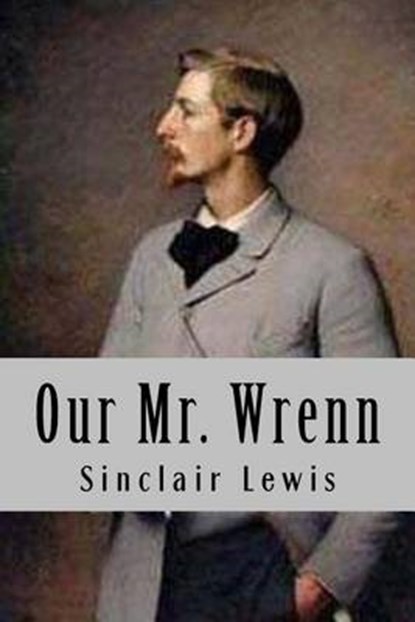 Our Mr. Wrenn, LEWIS,  Sinclair - Paperback - 9781517693732