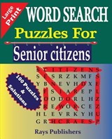 WORD SEARCH Puzzles for Senior Citizens (Large Print) - Rays Publishers - 9781517790172