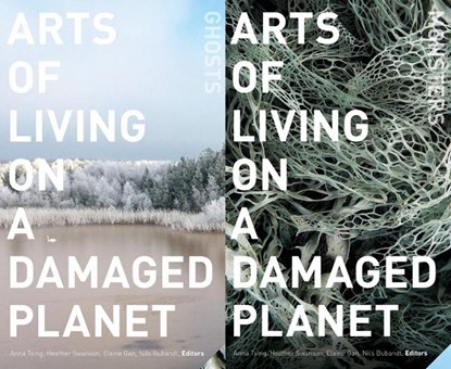 Arts of Living on a Damaged Planet, Anna Lowenhaupt Tsing ; Nils Bubandt ; Elaine Gan ; Heather Anne Swanson - Paperback - 9781517902377