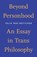 Beyond Personhood, Talia Mae Bettcher - Paperback - 9781517902575
