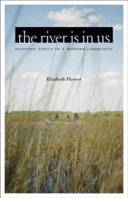 The River Is in Us, Elizabeth Hoover - Paperback - 9781517903039