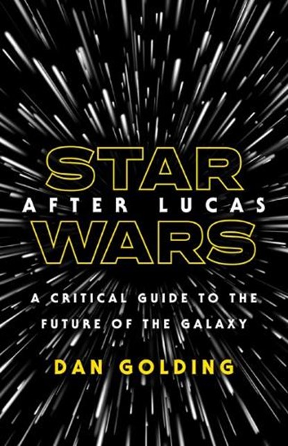Star Wars after Lucas, Dan Golding - Paperback - 9781517905415