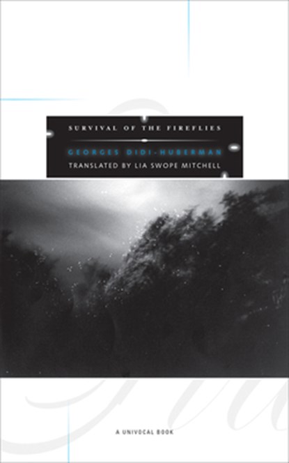 Survival of the Fireflies, Georges Didi-Huberman - Paperback - 9781517905743