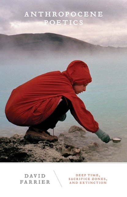 Anthropocene Poetics, David Farrier - Gebonden - 9781517906252