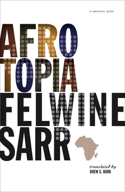 Afrotopia, Felwine Sarr - Paperback - 9781517906917