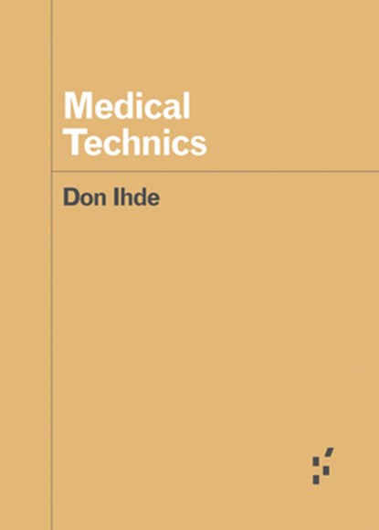 Medical Technics, Don Ihde - Paperback - 9781517908300