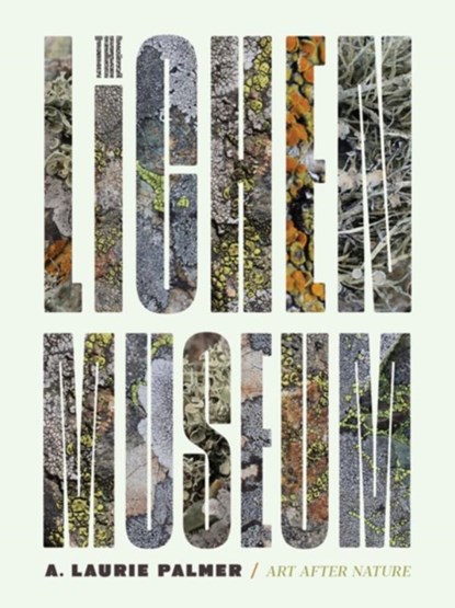 The Lichen Museum, Laurie A. Palmer - Paperback - 9781517908676