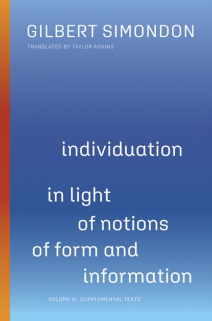 Individuation in Light of Notions of Form and Information, Gilbert Simondon - Paperback - 9781517909529