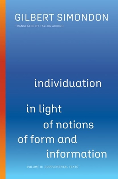 Individuation in Light of Notions of Form and Information, Gilbert Simondon - Paperback - 9781517909529