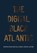 The Digital Black Atlantic, Roopika Risam ; Kelly Baker Josephs - Paperback - 9781517910808