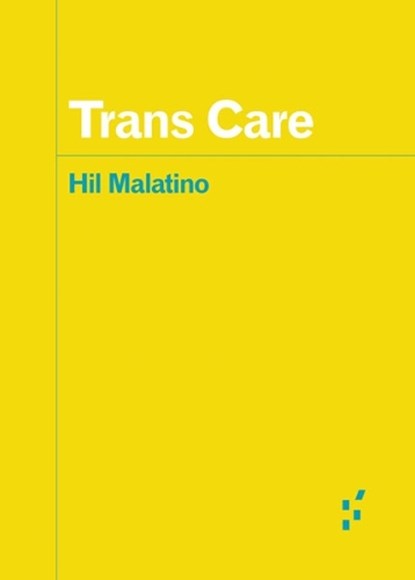 Trans Care, Hil Malatino - Paperback - 9781517911188