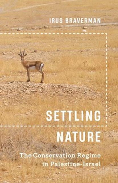 Settling Nature, Irus Braverman - Gebonden - 9781517912055