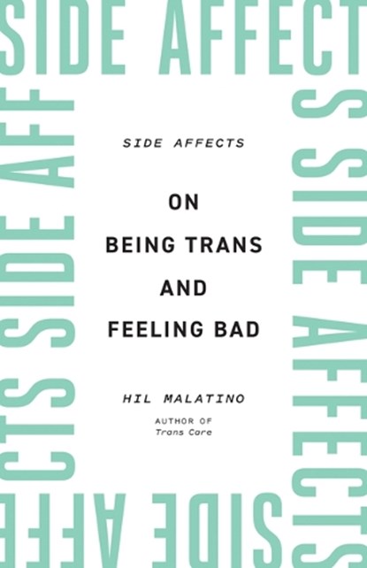 Side Affects, Hil Malatino - Paperback - 9781517912093