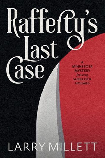 Rafferty's Last Case, Larry Millett - Gebonden - 9781517913113