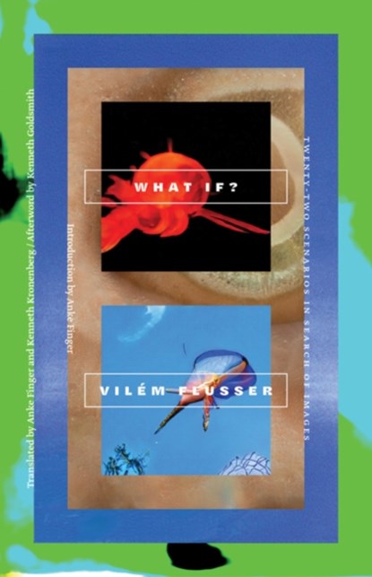 What If?, Vilem Flusser - Gebonden - 9781517913656