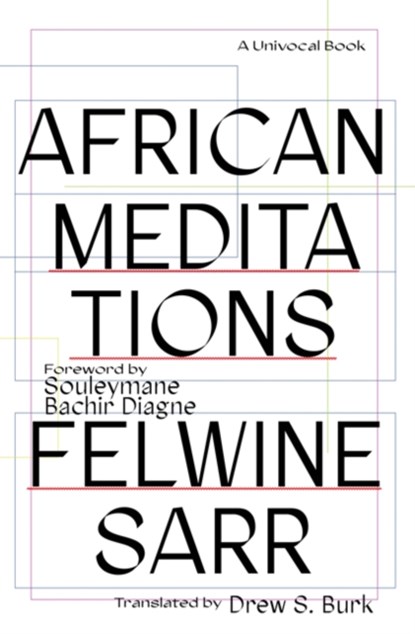 African Meditations, Felwine Sarr - Paperback - 9781517913892