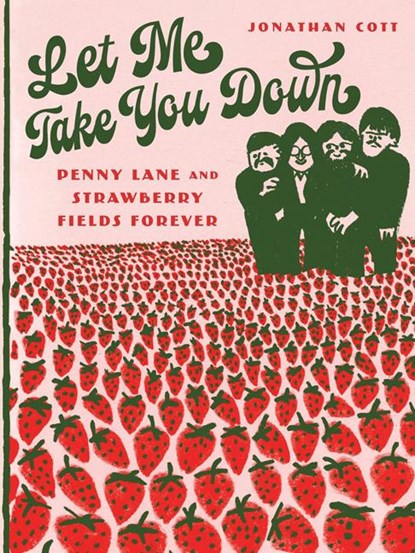 Let Me Take You Down, Jonathan Cott - Gebonden - 9781517914486
