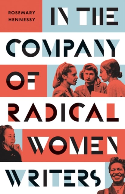 In the Company of Radical Women Writers, Rosemary Hennessy - Gebonden - 9781517914899