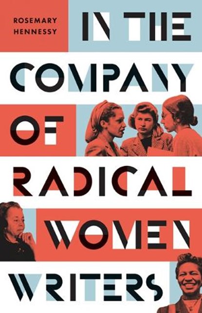 In the Company of Radical Women Writers, Rosemary Hennessy - Paperback - 9781517914905