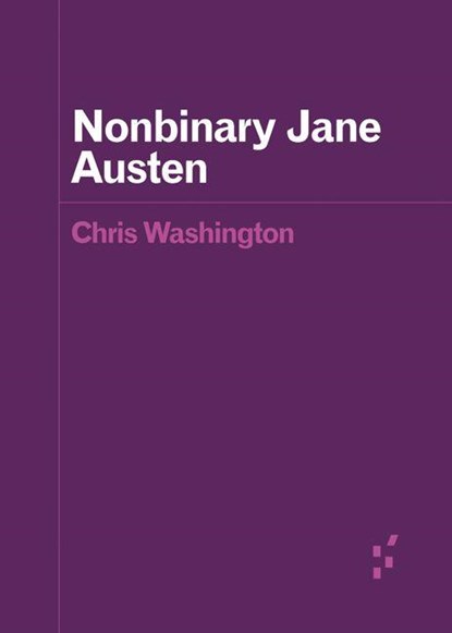 Nonbinary Jane Austen, Chris Washington - Paperback - 9781517917586
