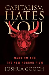 Capitalism Hates You - Joshua Gooch - 9781517917975