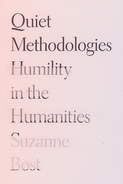 Quiet Methodologies, Suzanne Bost - Gebonden - 9781517918200